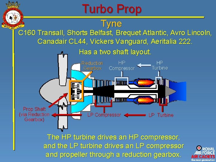 Turbo Prop Tyne C 160 Transall, Shorts Belfast, Brequet Atlantic, Avro Lincoln, Canadair CL