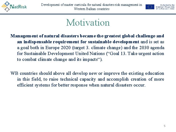 Development of master curricula for natural disasters risk management in Western Balkan countries Motivation