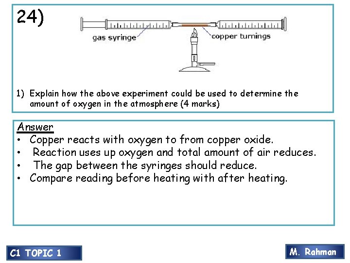 24) 1) Explain how the above experiment could be used to determine the amount