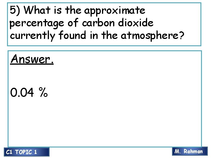 5) What is the approximate percentage of carbon dioxide currently found in the atmosphere?