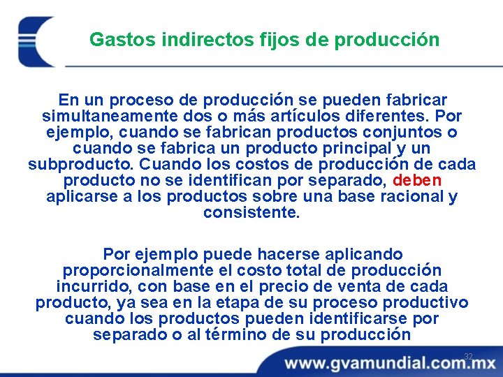 Gastos indirectos fijos de producción En un proceso de producción se pueden fabricar simultaneamente