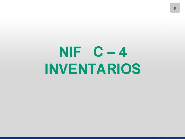 6 NIF C – 4 INVENTARIOS 