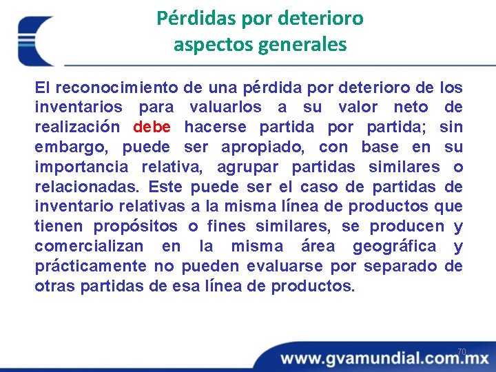 Pérdidas por deterioro aspectos generales El reconocimiento de una pérdida por deterioro de los Pérdidas por deterioro aspectos generales El reconocimiento de una pérdida por deterioro de los
