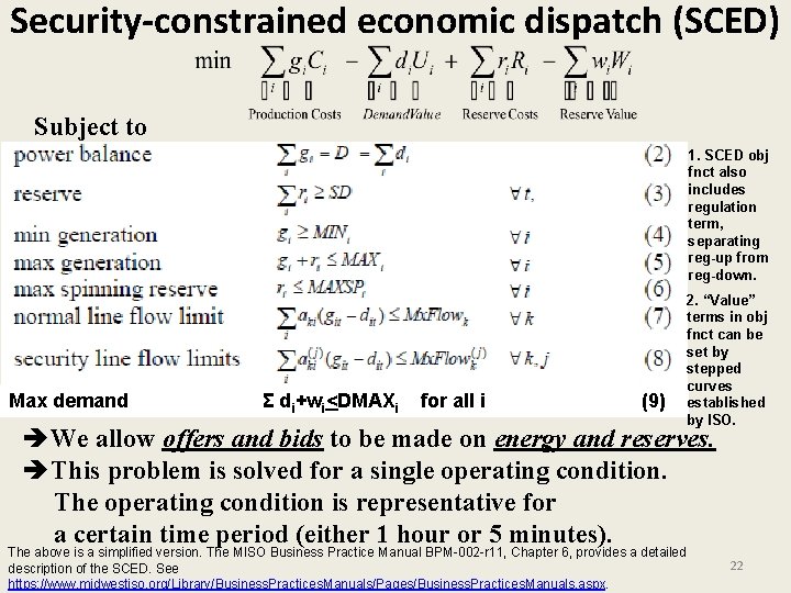 Security-constrained economic dispatch (SCED) Subject to 1. SCED obj fnct also includes regulation term,