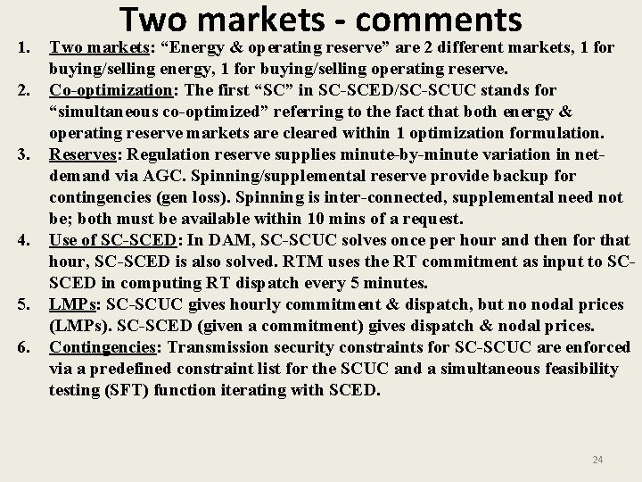 1. 2. 3. 4. 5. 6. Two markets - comments Two markets: “Energy &