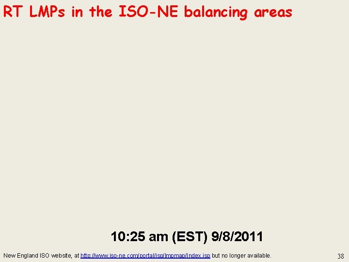 RT LMPs in the ISO-NE balancing areas 10: 25 am (EST) 9/8/2011 New England