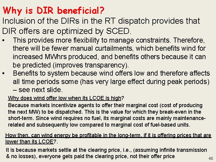 Why is DIR beneficial? Inclusion of the DIRs in the RT dispatch provides that