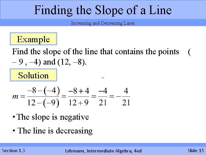 Finding the Slope of a Line Increasing and Decreasing Lines Example Find the slope