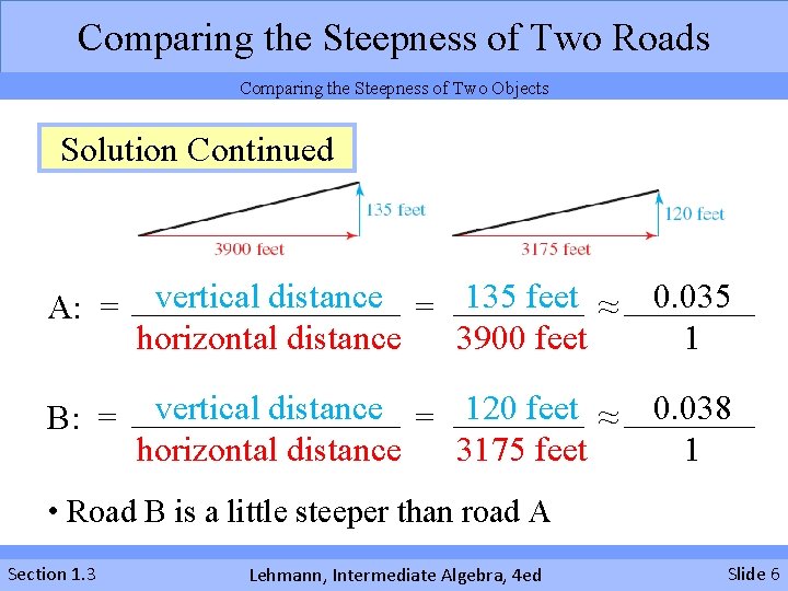 Comparing the Steepness of Two Roads Comparing the Steepness of Two Objects Solution Continued