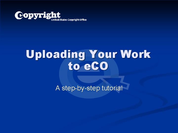 Uploading Your Work to e. CO A step-by-step tutorial 