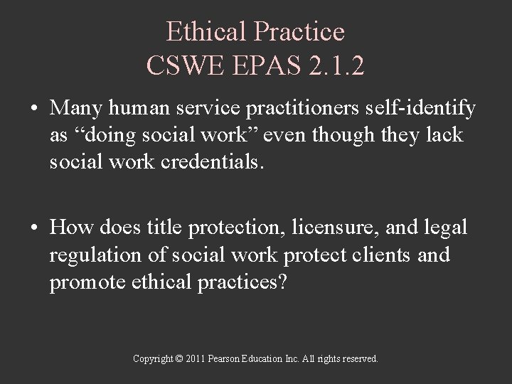 Ethical Practice CSWE EPAS 2. 1. 2 • Many human service practitioners self-identify as