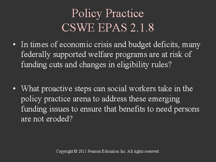 Policy Practice CSWE EPAS 2. 1. 8 • In times of economic crisis and