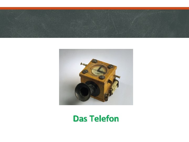 Das Telefon 