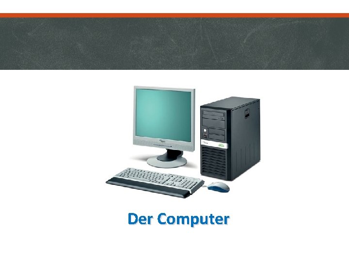 Der Computer 