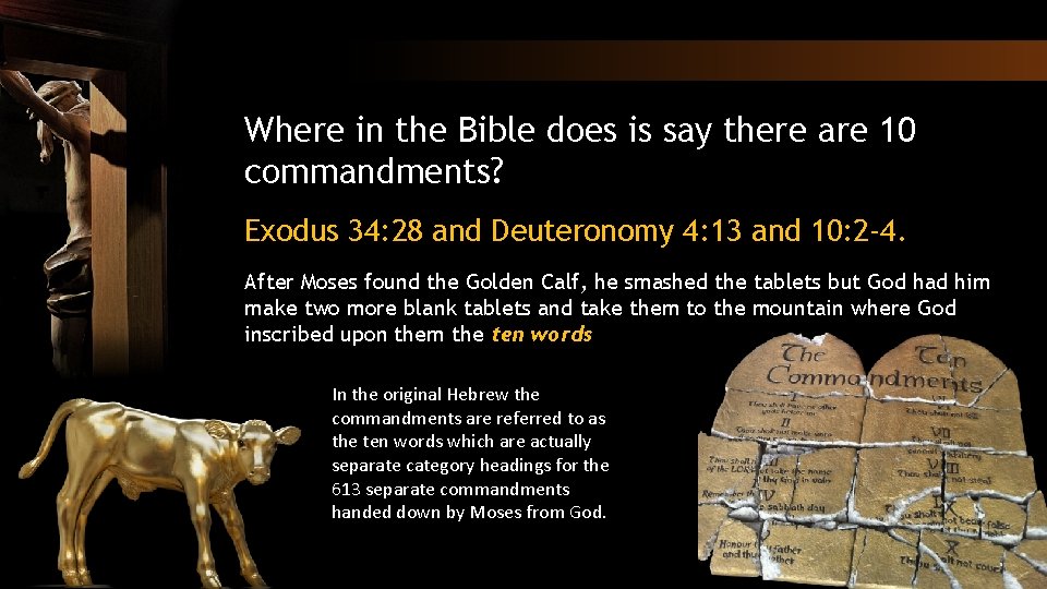 Where in the Bible does is say there are 10 commandments? Exodus 34: 28