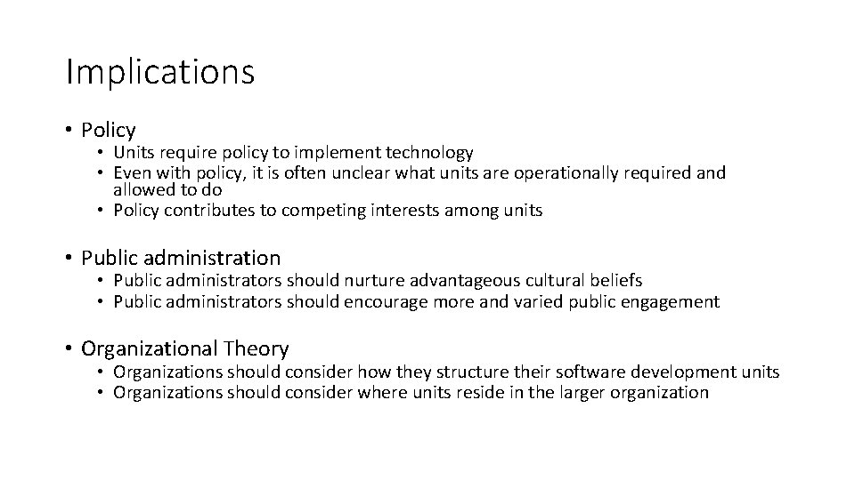 Implications • Policy • Units require policy to implement technology • Even with policy, Implications • Policy • Units require policy to implement technology • Even with policy,