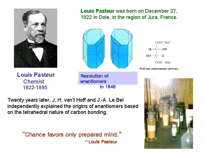 Louis Pasteur was born on December 27, 1822 in Dole, in the region of
