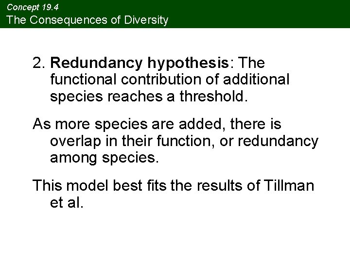 Concept 19. 4 The Consequences of Diversity 2. Redundancy hypothesis: The functional contribution of