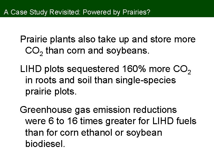 A Case Study Revisited: Powered by Prairies? Prairie plants also take up and store