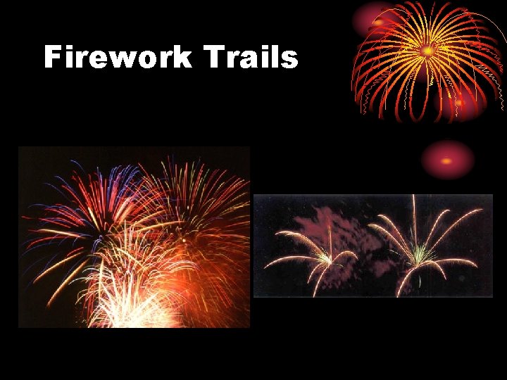 Firework Trails Firework Trails