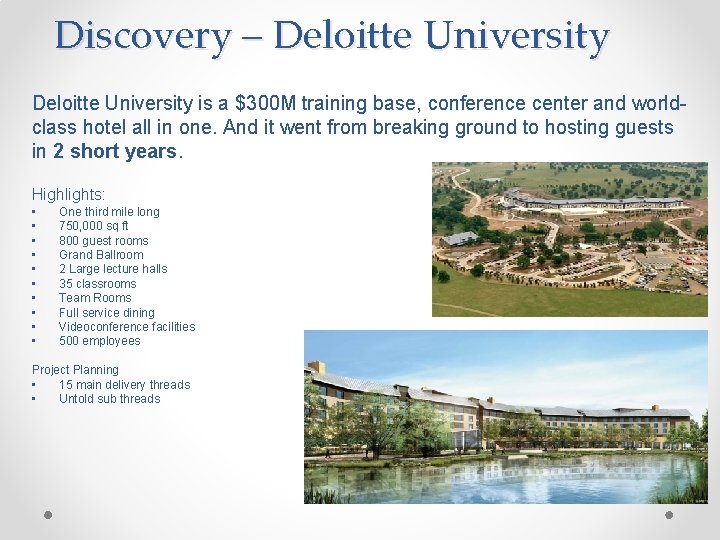 Discovery – Deloitte University is a $300 M training base, conference center and worldclass