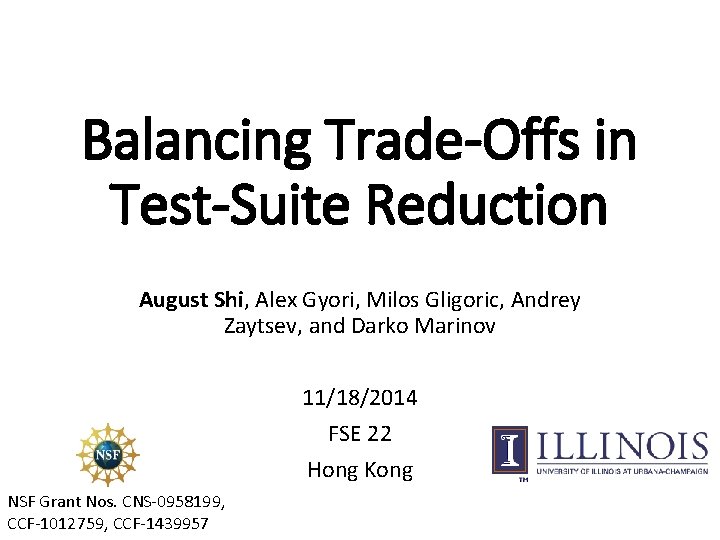 Balancing Trade-Offs in Test-Suite Reduction August Shi, Alex Gyori, Milos Gligoric, Andrey Zaytsev, and