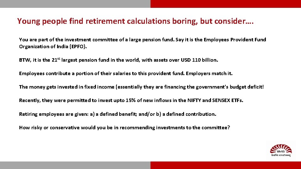 Young people find retirement calculations boring, but consider…. You are part of the investment