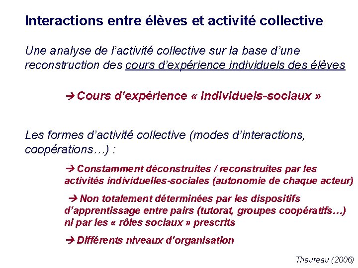 Interactions entre élèves et activité collective Une analyse de l’activité collective sur la base Interactions entre élèves et activité collective Une analyse de l’activité collective sur la base