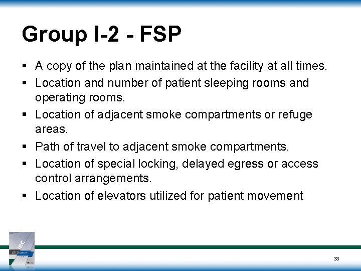 Group I-2 - FSP § A copy of the plan maintained at the facility