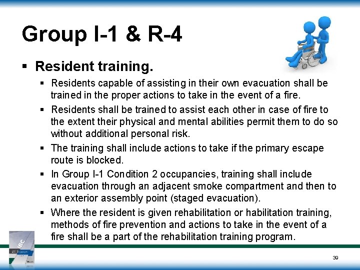 Group I-1 & R-4 § Resident training. § Residents capable of assisting in their Group I-1 & R-4 § Resident training. § Residents capable of assisting in their