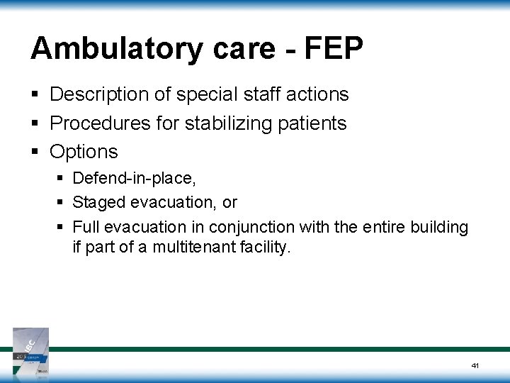 Ambulatory care - FEP § Description of special staff actions § Procedures for stabilizing