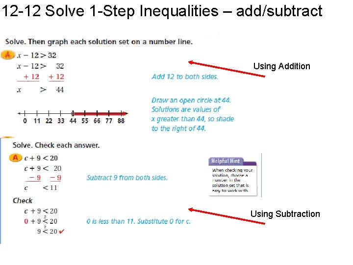12 -12 Solve 1 -Step Inequalities – add/subtract Using Addition Using Subtraction 