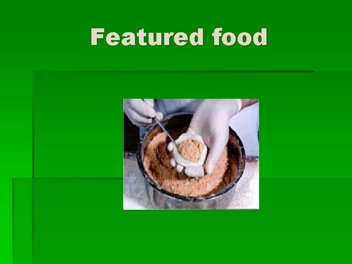 Featured food 