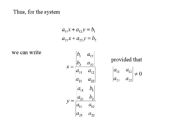 Thus, for the system we can write provided that 