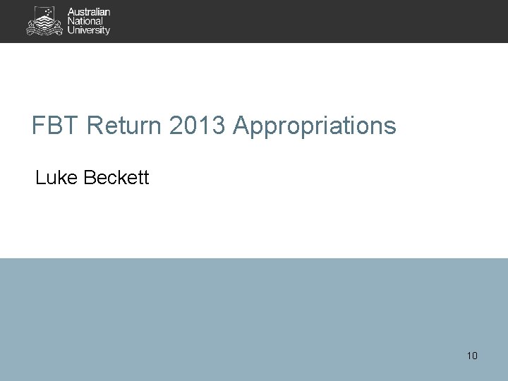 FBT Return 2013 Appropriations Luke Beckett 10 