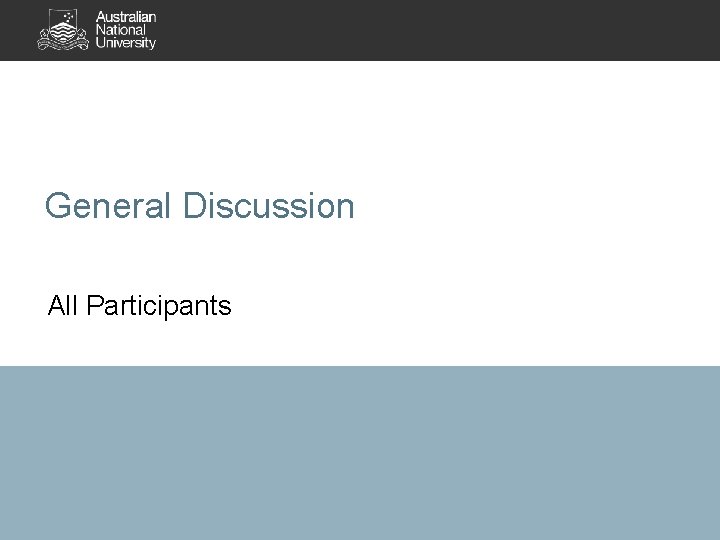 General Discussion All Participants 