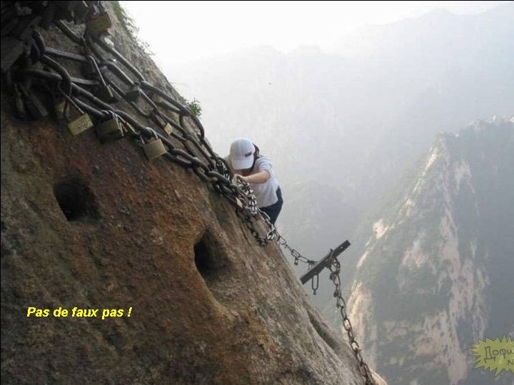 Pas de faux pas ! 
