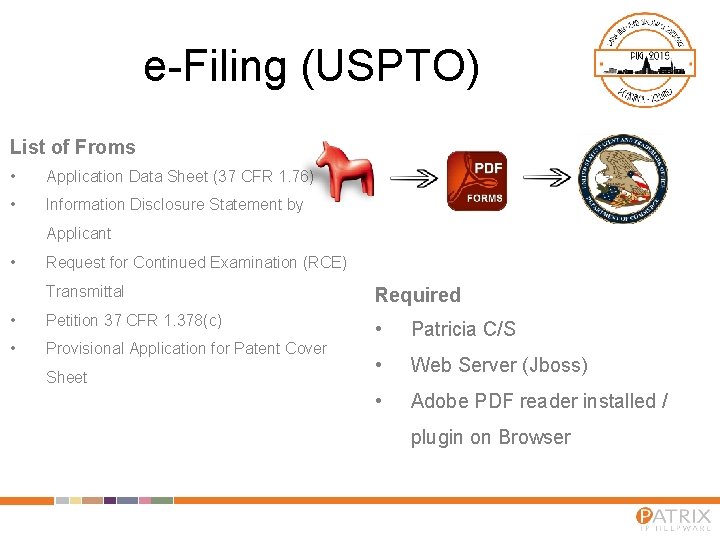 e-Filing (USPTO) List of Froms • Application Data Sheet (37 CFR 1. 76) •