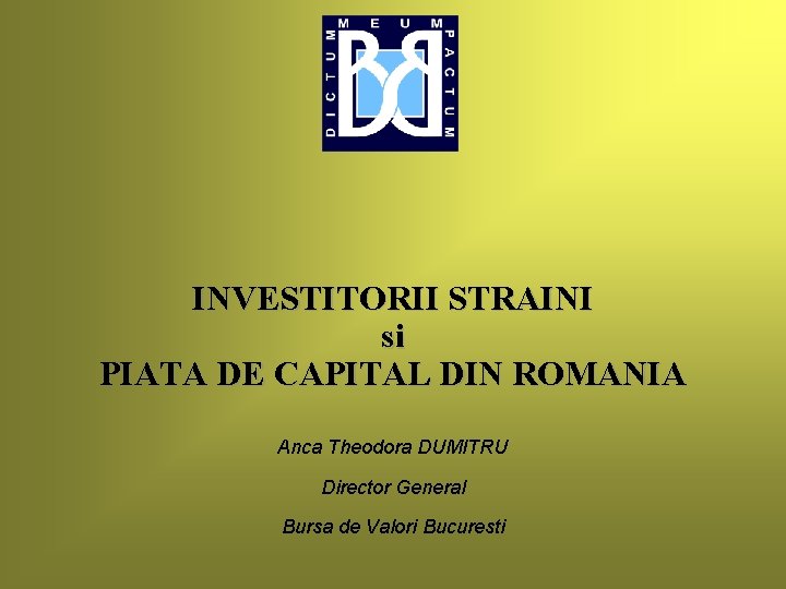 INVESTITORII STRAINI si PIATA DE CAPITAL DIN ROMANIA