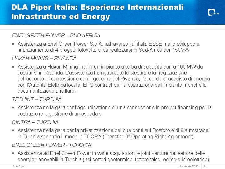 DLA Piper Italia: Esperienze Internazionali Infrastrutture ed Energy ENEL GREEN POWER – SUD AFRICA