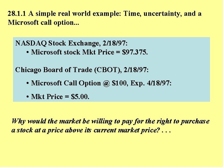 28. 1. 1 A simple real world example: Time, uncertainty, and a Microsoft call