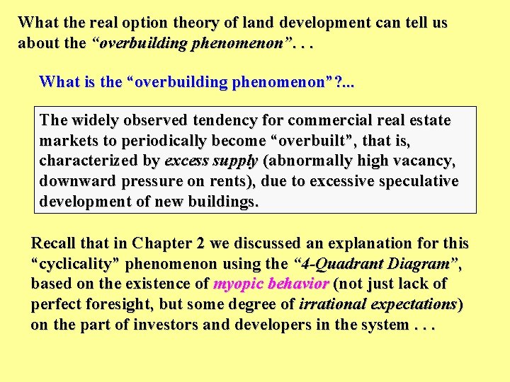 What the real option theory of land development can tell us about the “overbuilding