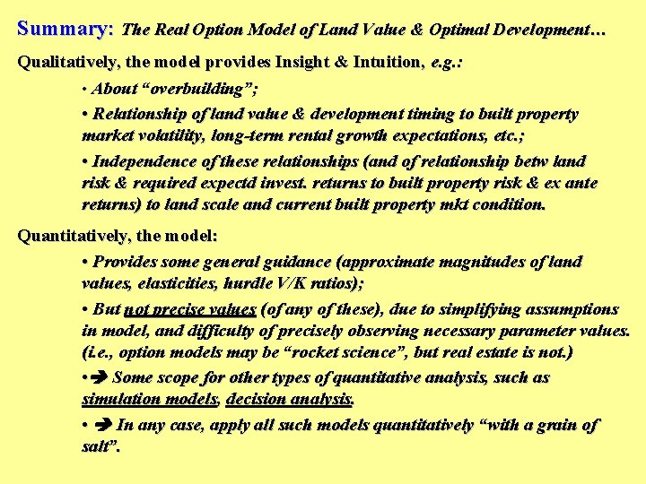 Summary: The Real Option Model of Land Value & Optimal Development… Qualitatively, the model