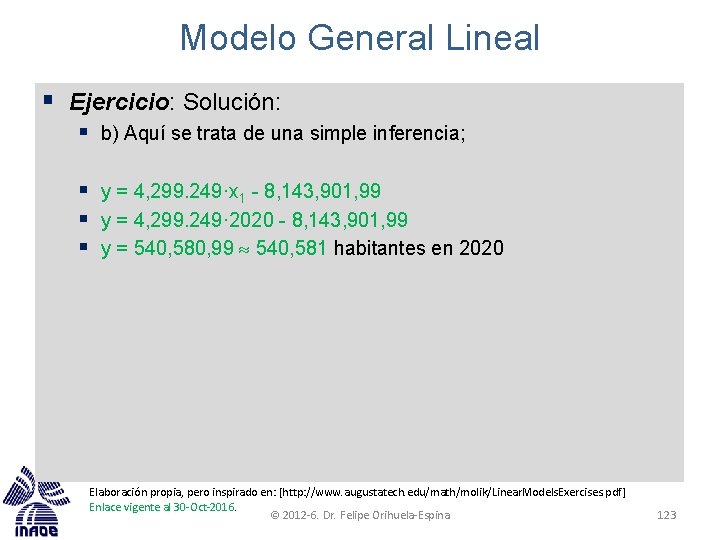 Modelo General Lineal § Ejercicio: Solución: § b) Aquí se trata de una simple