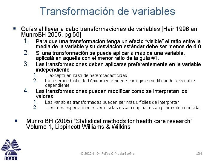 Transformación de variables § Guías al llevar a cabo transformaciones de variables [Hair 1998