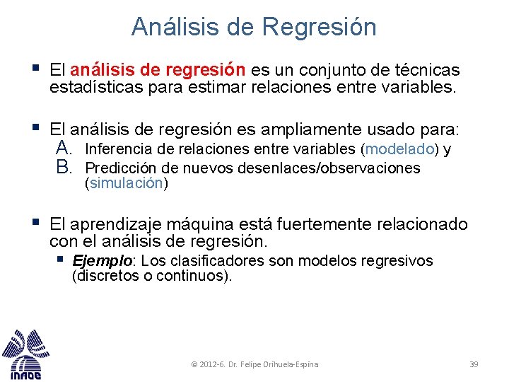 Análisis de Regresión § El análisis de regresión es un conjunto de técnicas estadísticas