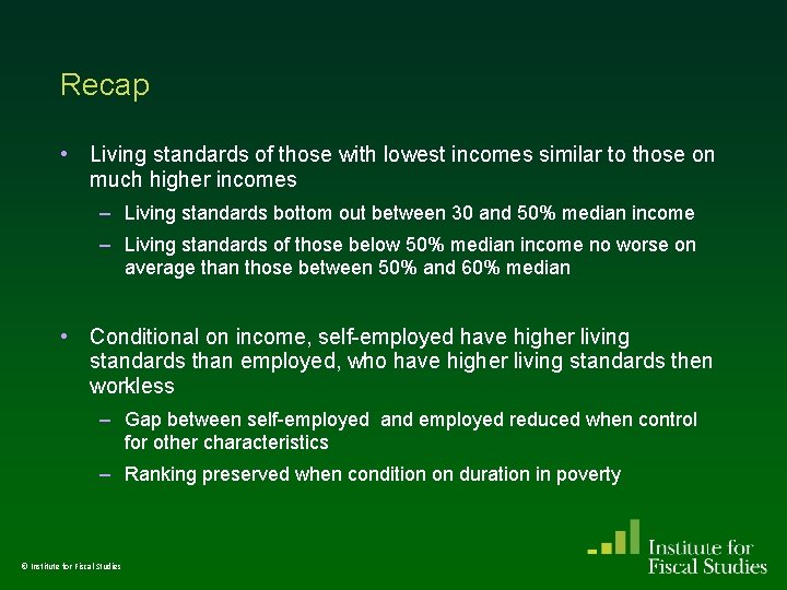 Recap • Living standards of those with lowest incomes similar to those on much Recap • Living standards of those with lowest incomes similar to those on much
