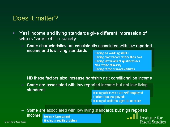 Does it matter? • Yes! Income and living standards give different impression of who Does it matter? • Yes! Income and living standards give different impression of who
