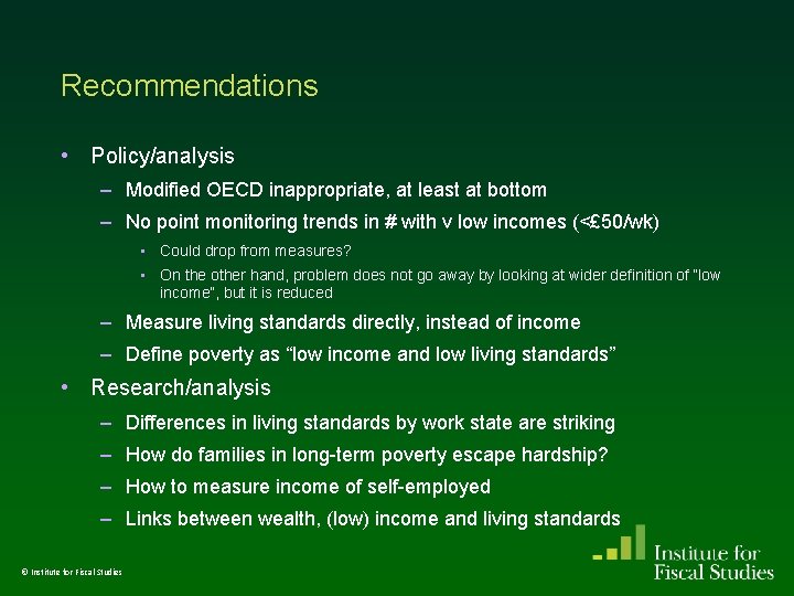 Recommendations • Policy/analysis – Modified OECD inappropriate, at least at bottom – No point Recommendations • Policy/analysis – Modified OECD inappropriate, at least at bottom – No point