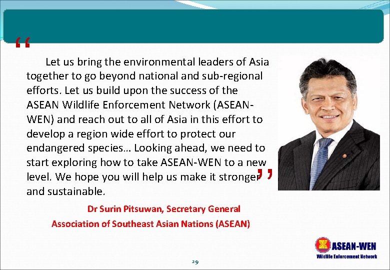 ‘‘ Let us bring the environmental leaders of Asia together to go beyond national